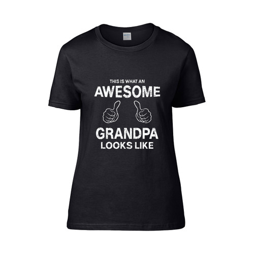 This Is What An Awesome Grandpa Looks Like 2  Women's T-Shirt Tee