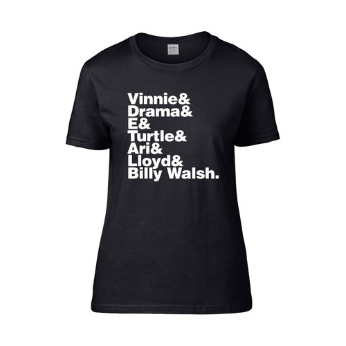 Vinnie Drama E Turtle Ari Lioyd Billy Walsh  Women's T-Shirt Tee