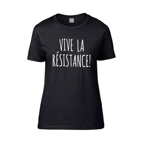 Vive La Resistance  Women's T-Shirt Tee