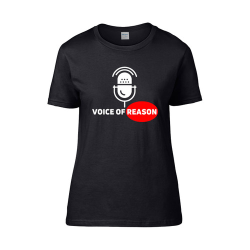 Voice Of Reason  Women's T-Shirt Tee