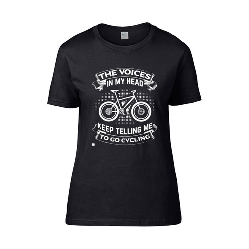 Voices Telling Me To Go Cycling  Women's T-Shirt Tee