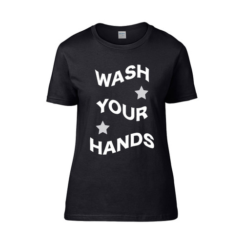 Wash Your Hands  Women's T-Shirt Tee