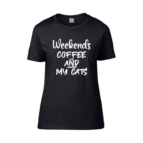 Weekends Coffee And My Cats 2  Women's T-Shirt Tee