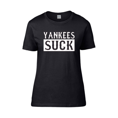Yankees Suck  Women's T-Shirt Tee