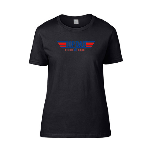 Year Top Dad Top Gun Inspired  Women's T-Shirt Tee