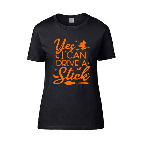 Yes I Can Drive A Stick  Women's T-Shirt Tee