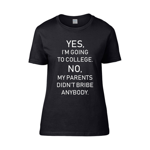 Yes Im Going To College Funny Graduation  Women's T-Shirt Tee