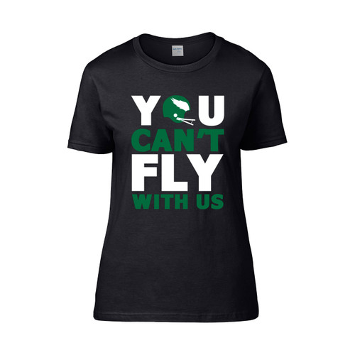 You Cant Fly With Us Philadelphia  Women's T-Shirt Tee