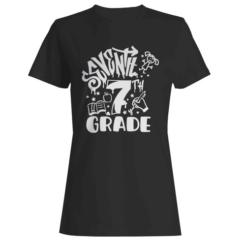 First Day Of School 7Th Grade Seventh Grade  Women's T-Shirt Tee