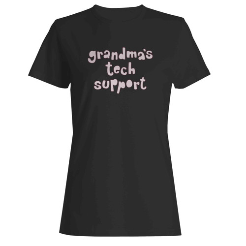 Grandma'S Tech Support  Women's T-Shirt Tee