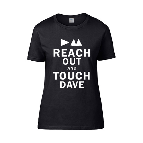 Reach Out And Touch Dave  Women's T-Shirt Tee