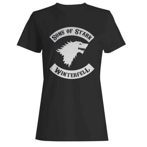 Sons Of Stark Game Of Thrones Winterfell Series Strong Fun  Women's T-Shirt Tee