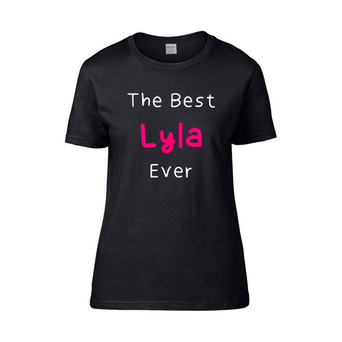 The Best Lyla Ever  Women's T-Shirt Tee