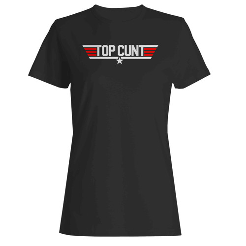 Top Cunt  Women's T-Shirt Tee