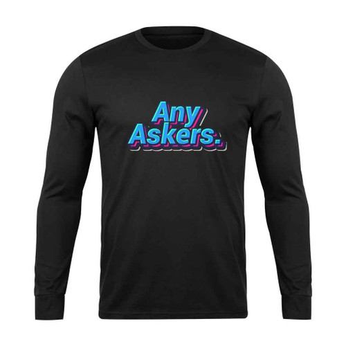 Any Askers Meet Long Sleeve T-Shirt