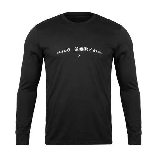 Any Askers Hope Long Sleeve T-Shirt