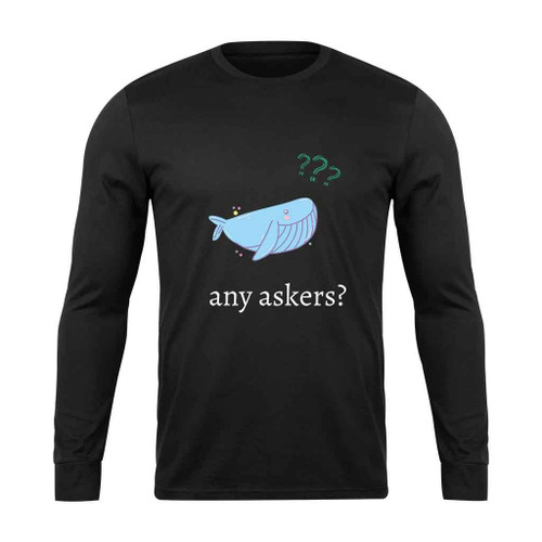 Any Askers Find Long Sleeve T-Shirt
