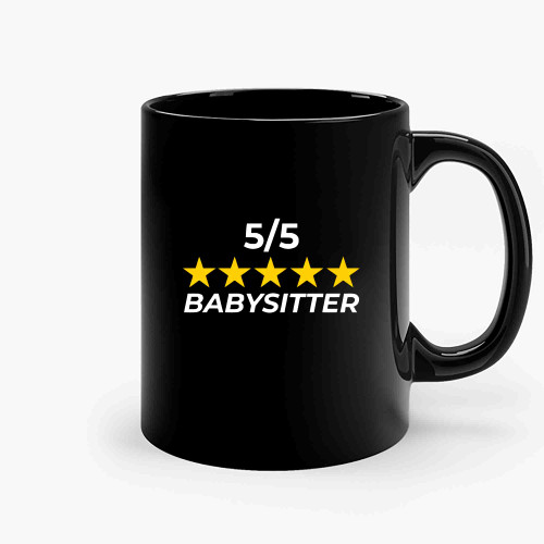5 Star Babysitter Copy Ceramic Mugs 5 Star Babysitter Copy Ceramic Mugs