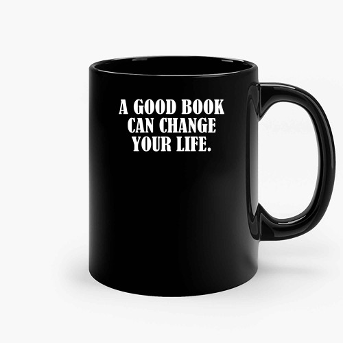 A Good Book Can Change Life Ceramic Mugs