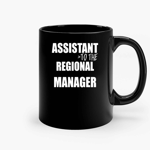 Assistant To The Regional Manager 02 Ceramic Mugs