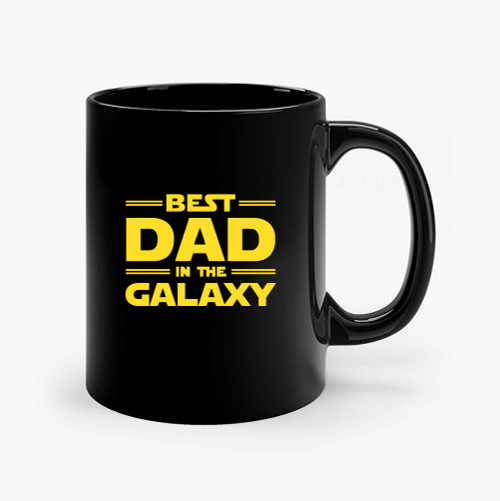 Best Dad In The Galaxy Ceramic Mugs