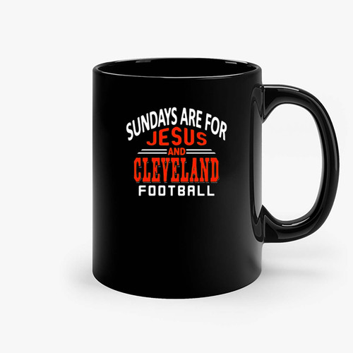 Cleveland Football Classic Sundays Are For Jesus And Cle Ceramic Mugs