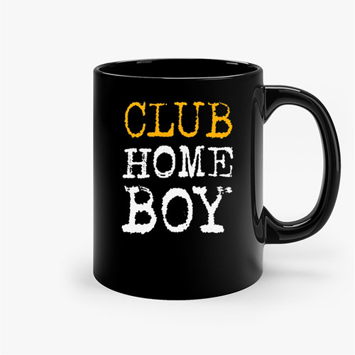 Club Home Boy Homeboy Ceramic Mugs Club Home Boy Homeboy Ceramic Mugs