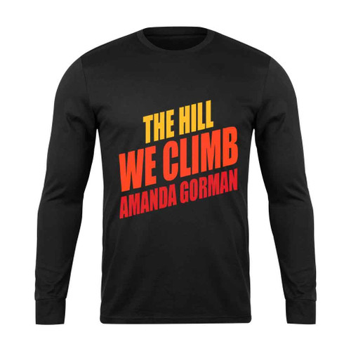 Amanda Gorman The Hill We Climb Cute Long Sleeve T-Shirt
