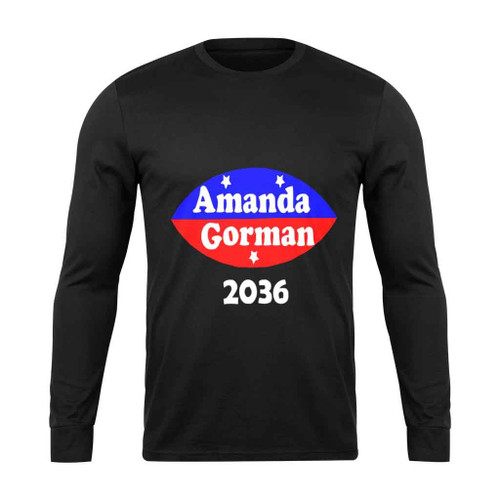 Amanda Gorman 2036 Inauguration 2021 Poet Poem Funny Love Long Sleeve T-Shirt