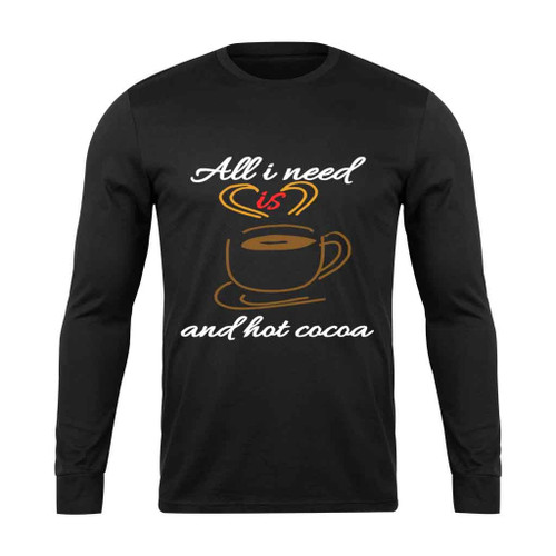 All I Need Is Love And Hot Cocoa Yellow Love Long Sleeve T-Shirt