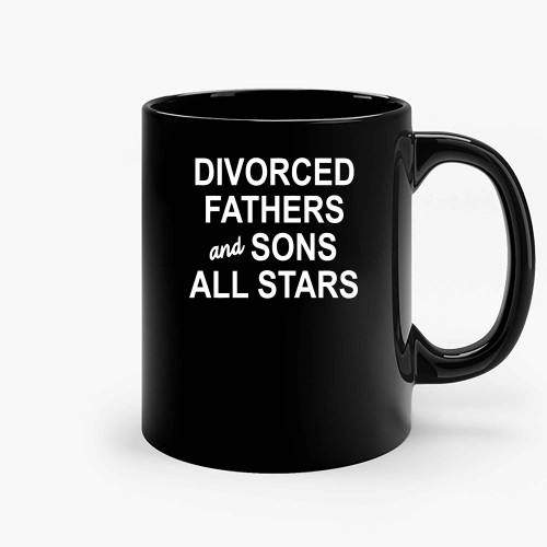 Divorced Fathers And Sons All Stars Ceramic Mugs