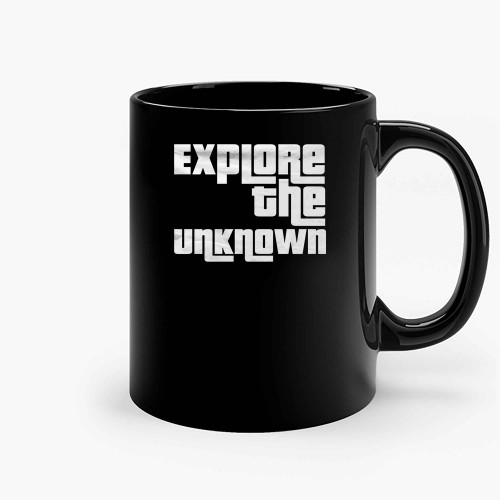 Explore The Unknown Ceramic Mugs
