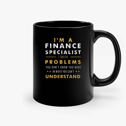 Finance Specialist Financial Ceramic Mugs