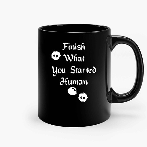 Finish What You Started Human Soot Sprites Totoro Nerdy Anime Ceramic Mugs