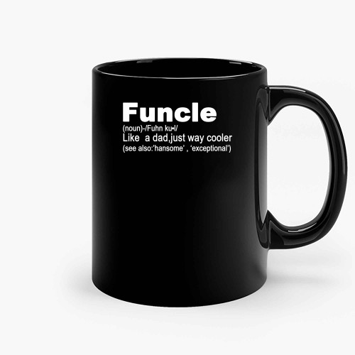 Funcle Noun Definition Funny Uncle Ceramic Mugs