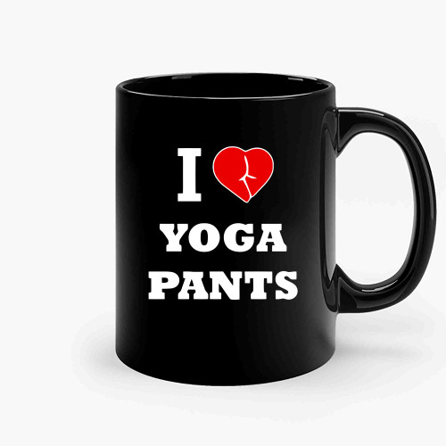Funny I Heart Yoga Pants Ceramic Mugs