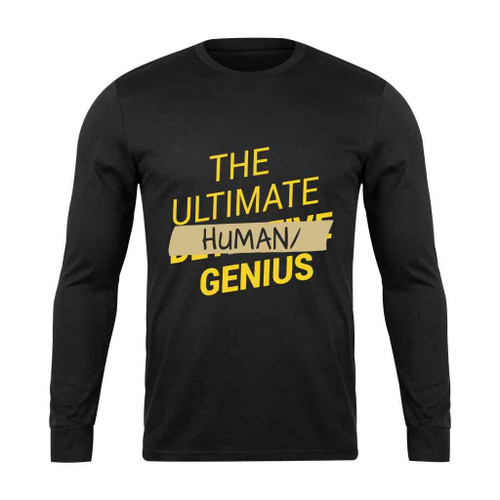 Ultimate Human Slash Genius Long Sleeve T-Shirt