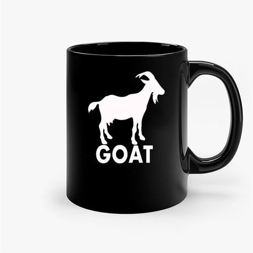 Goat Greatest Of All Time Ceramic Mugs