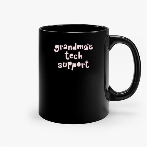 Grandma'S Tech Support Ceramic Mugs