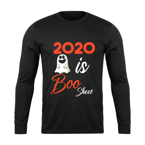 2020 Is Boo Sheet Orange Long Sleeve T-Shirt