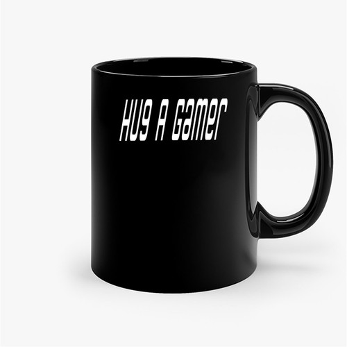 Hug A Gamer Ceramic Mugs