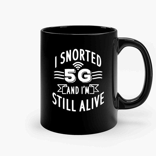 I Shorted 5G And Im Still Alive-Copy Ceramic Mugs