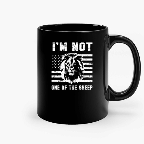 Im Not One Of The Sheep Ceramic Mugs