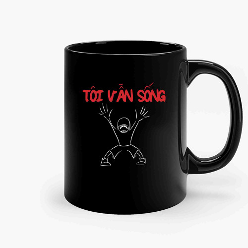 Im Still Alive Iot Van Song Ceramic Mugs