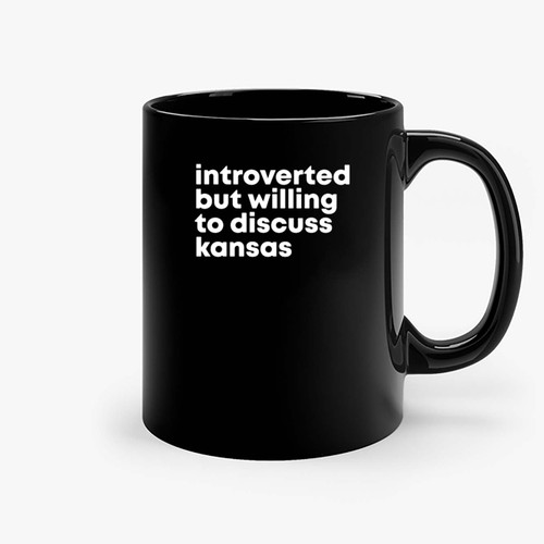 Introverted But Willing To Discuss Kansas State Ceramic Mugs