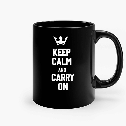 Keep Calm And Carry On Ceramic Mugs