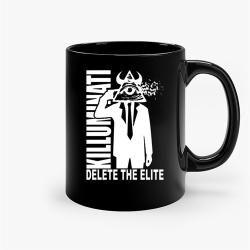 Killuminati Delete The Elite Ceramic Mugs Killuminati Delete The Elite Ceramic Mugs