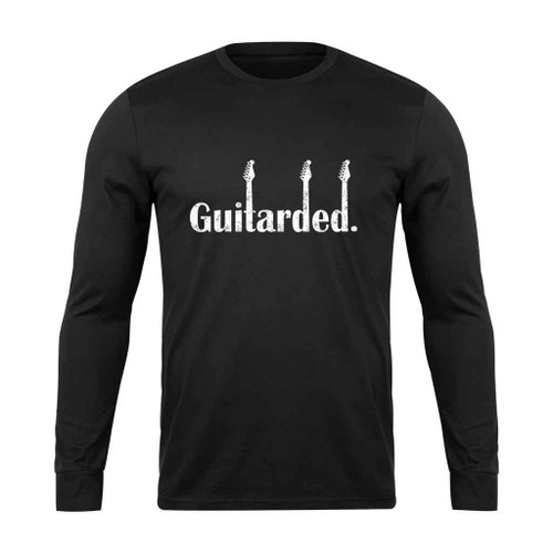 Guitarded Electric Guitar Music Band Funny Long Sleeve T-Shirt