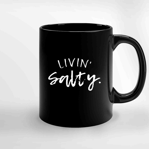 Livin Salty Ceramic Mugs