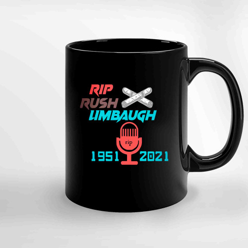 Love Rush Limbaugh Rip Rush Limbaugh Ceramic Mugs